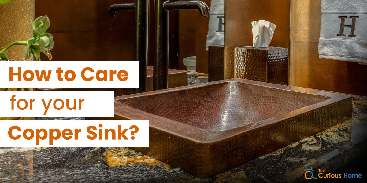 How to Care for Your Copper Sink | Copper Sink Maintenance Guide