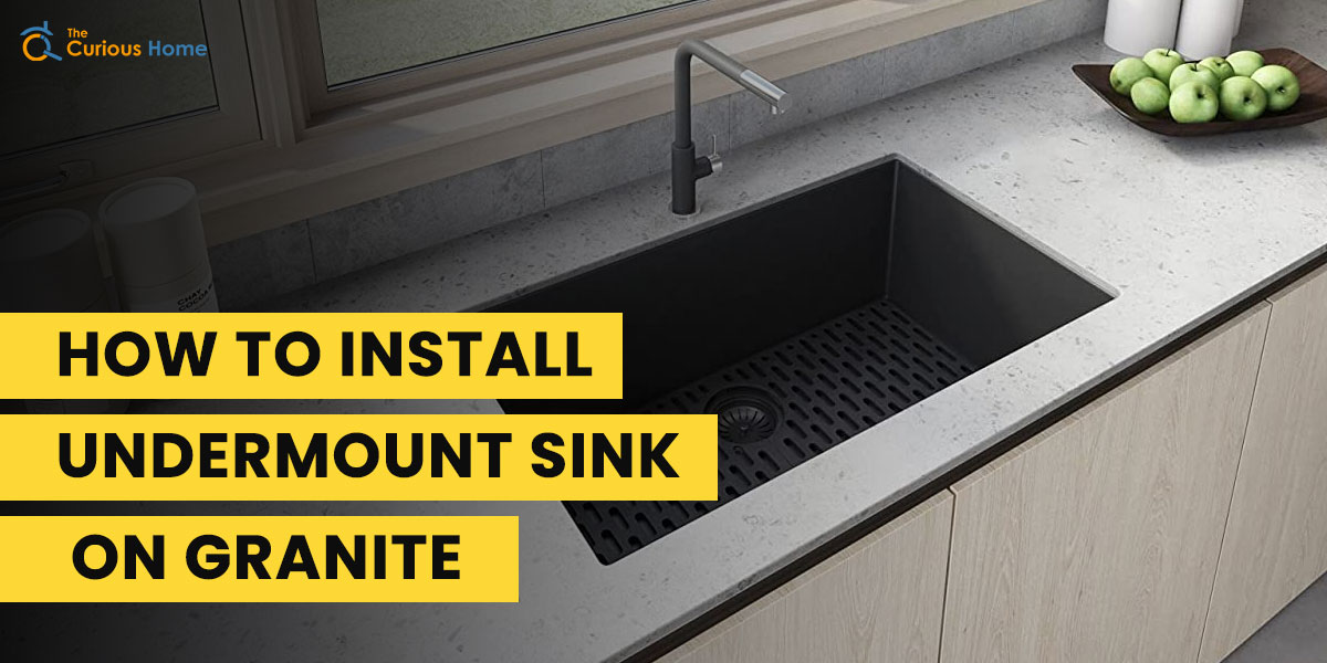 How To Install Undermount Sink on Granite Countertop