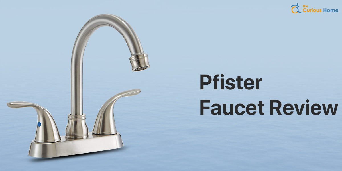 Pfister Faucet Review : A Comprehensive Analysis