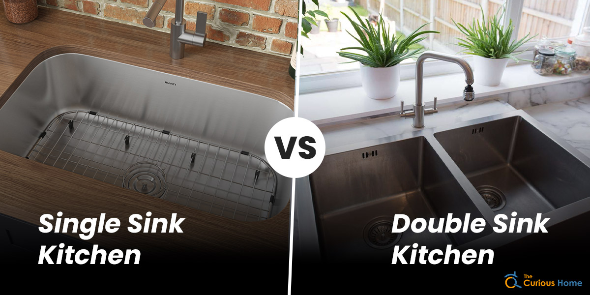 Single vs Double Sink Kitchen : A Comprehensive Guide